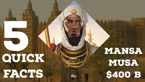 Mansa Musa 5 Things You Didn't Know